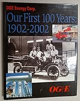 Oge Energy Corp: Our First 100 Years, 1902-2002 1578641578 Book Cover