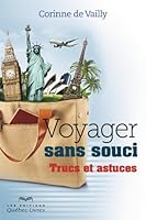 Trucs et Astuces pour Voyager Sans Souci 2e ed. 2764022042 Book Cover