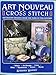 Art Nouveau in Cross Stitch (Cross Stitch Series)