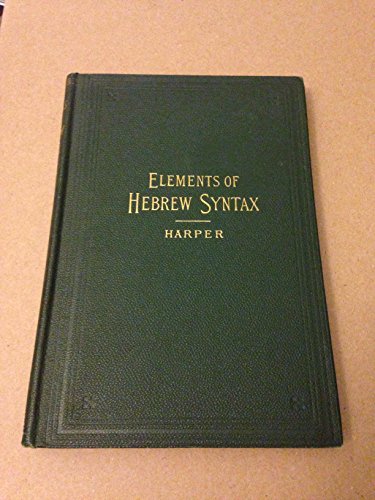 Elements of Hebrew Syntax by an Inductive Method. B000JJUNMC Book Cover