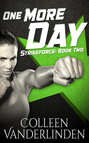 One More Day (StrikeForce Book 2)