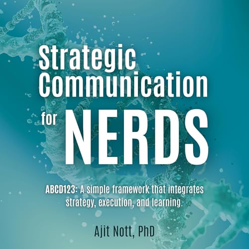Strategic Communication for Nerds: ABCD123 Audiolibro Por Ajit Nott arte de portada