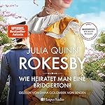 Wie heiratet man eine Bridgerton?