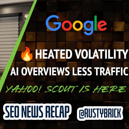 Google Rank Volatility Heated, AI Overviews To Send Less Traffic, Opt Out Of It, Yahoo Scouts & Bing AI Performance Report