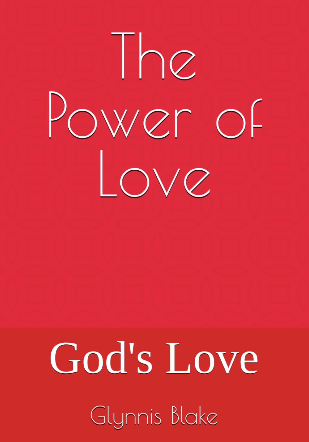 The Power of Love: God's Love