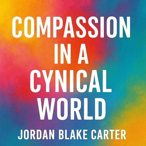 Couverture de Compassion in a Cynical World