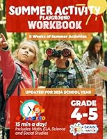 Summer Activity Playground Grade 4-5: 12 Weeks of Summer Activities - Math, ELA, Science, Reading and Social Studies 1951048210 Book Cover