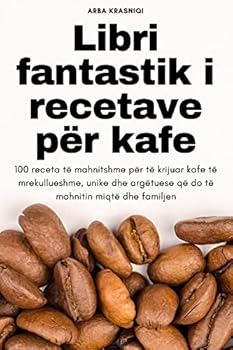Paperback Libri fantastik i recetave për kafe [Albanian] Book