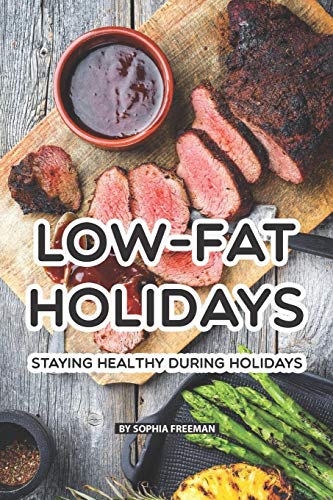 Low-Fat Holidays: Staying Healthy During Holidays