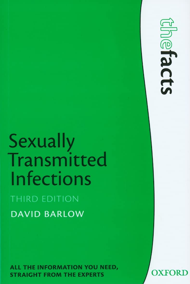 Sexually Transmitted Infections (The Facts Series)