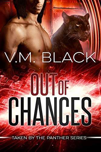 Out of Chances: Taken by the Panther BBW Paranormal Romance #2