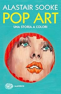 Vedi scheda su Amazon Pop art. Una storia a colori