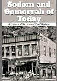 Sodom and Gomorrah of Today: A History of Keystone, West Virginia