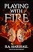 Playing With Fire: A Young Adult Science Fiction / Fantasy Novel (Lost Children Trilogy Book 1)