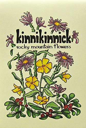 Kinnikinnick: The Mountain Flower Book 0933472099 Book Cover