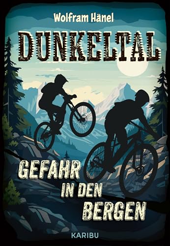 Dunkeltal – Gefahr in den Bergen: Spannender Abenteuerroman für Jungen und Mädchen ab 10 Jahren