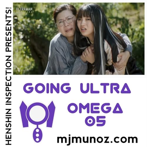 『Ultraman Omega 05 Review |Going Ultra』のカバーアート
