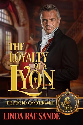 The Loyalty of a Lyon: The Lyon's Den Connected World