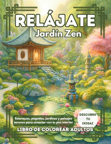 Relájate.Jardín zen: Libro de colorear adultos Relájate.Jardín zen: Libro de colorear adultos