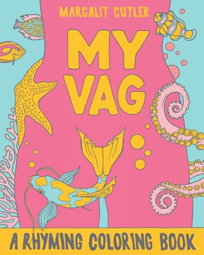 My Vag: A Rhyming Coloring Book (Gift)