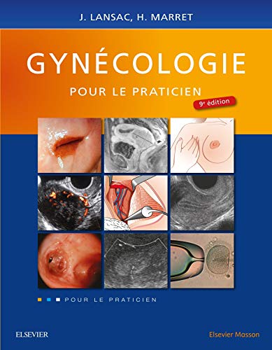 Gynécologie Pour Le Praticien (French Edition) Gynécologie Pour Le Praticien (French Edition)
