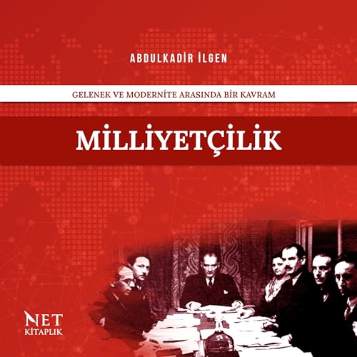 Couverture de Gelenek ve Modernite Arasında Milliyetçilik | Abdulkadir İlgen