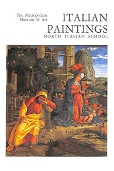 Paperback Italian Paintings: A Catalogue of the Collection of the Metropolitan Museum of Art, North Italian School Book