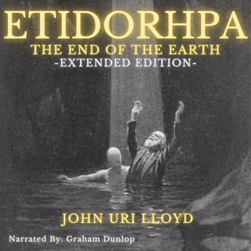 Etidorhpa by John Uri Lloyd episode artwork