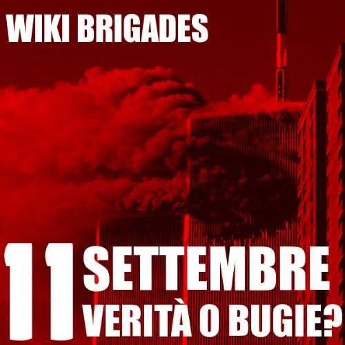 11 Settembre: verità o bugie?