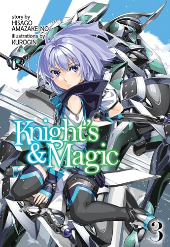 Knight's & Magic: Volume 3 (Light Novel)