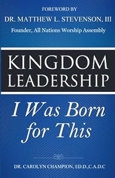 Paperback Kingdom Leadership: I Was Born For This Book
