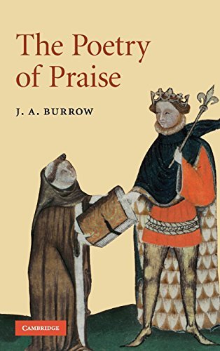The Poetry of Praise (Cambridge Studies in Medieval Literature Book 69)