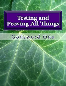 Testing and Proving All Things: Holding Fast to That Which Is True