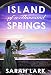 Island of a Thousand Springs (Caribbean Islands Saga Book 1)