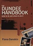  The Dundee Handbook: What To Do And Where To Do It