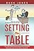 Produktbild Setting The Table: Setting The Table: The Vital Points Sales Reps Need To Know When Selling To The Retail Industry (Think Like A Retailer, Band 1)