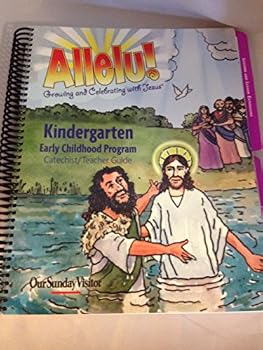 Spiral-bound Allelu! Growing and Celebrating with Jesus Kindergarten Early Childhood Program Catechist/Teacher Guide Book