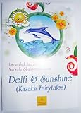 Delfi and Sunshine (Kazakh Fairy Tales)