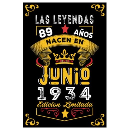LAS LEYENDAS NACEN EN JUNIO EL AÑO 1934: 89 Aniversario Cuaderno personalizado 89 años regalos Feliz 1934 cumpleaños ideas de regalos