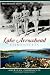 Lake Arrowhead Chronicles (American Chronicles)