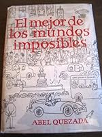 El Mejor de Los Mundos Imposibles B0069B3EWK Book Cover