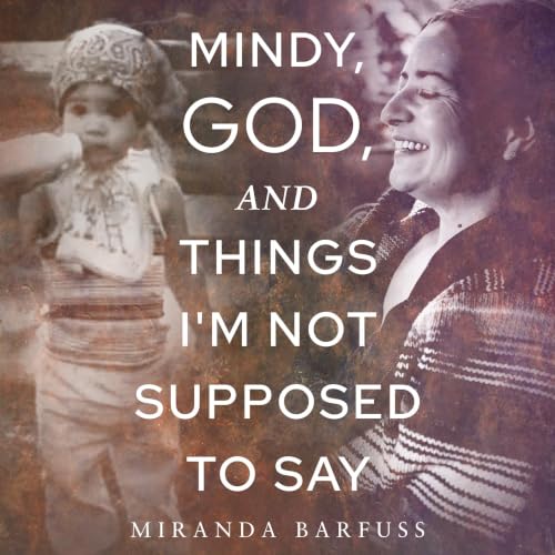 Mindy, God, and Things I'm Not Supposed to Say cover art