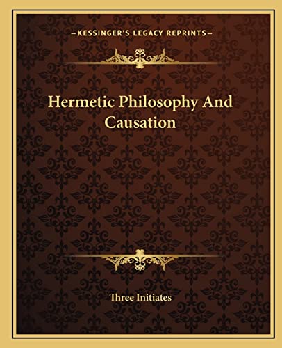 Hermetic Philosophy And Causation