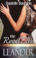 The Royal Elite: Leander (Volume 4) 1499696116 Book Cover