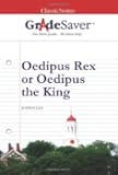 GradeSaver (tm) ClassicNotes Oedipus Rex or Oedipus the King: Study Guide