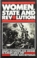 Women, State and Revolution: Essays on Power and Gender in Europe Since 1789 0870235532 Book Cover