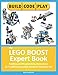 The LEGO BOOST Expert Book: Building and Programming Instructions for 6 additional models based on the Boost-Set