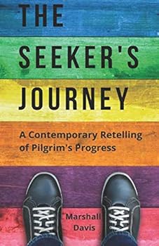 Paperback The Seeker’s Journey: A Contemporary Retelling of Pilgrim’s Progress Book