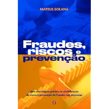 Capa do livro Fraudes, Riscos e Prevenção: uma Abordagem Prática na Identificação de Riscos e Prevenção de Fraudes nas Empresas