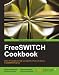 FreeSWITCH Cookbook